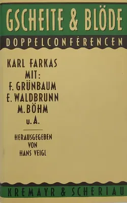 Gscheite & Blöde. Doppelconferencen - Karl Farkas u.a, Hans Veigl [Hrsg.] - Bild 1
