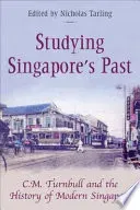 Studying Singapore's Past - Ping Tjin Thum,Karl Hack,Kevin Blackburn,John Bastin,Anthony Milner,Kelvin W.K. Ng,A.J. Stockwell,Jason Lim - Bild 2