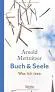 Buch & Seele - Was ich lese / Arnold Mettnitzer - Bild 1