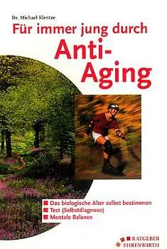 Für immer jung durch Anti-Aging - Michael Klentze – Bild 1