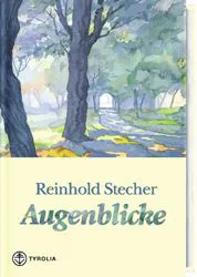 Augenblicke - Reinhold Stecher – Bild 1