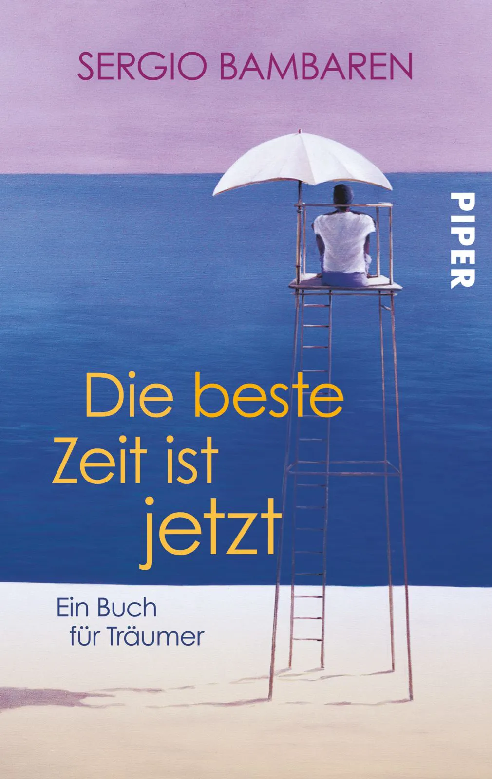 Die beste Zeit ist jetzt - Sergio Bambaren – Bild 1