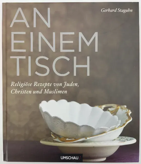 An einem Tisch - Religiöse Rezepte von Juden, Christen und Muslimen - Gerhard Staguhn - Bild 2