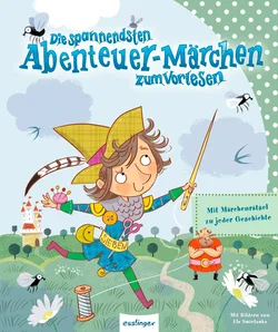 Die spannendsten Abenteuer-Märchen zum Vorlesen -  Brüder Grimm - Bild 1