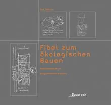 Fibel zum ökologischen Bauen - Dirk Althaus - Bild 1