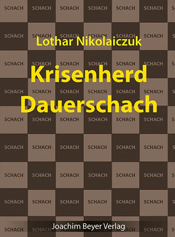 Krisenherd Dauerschach - Lothar Nikolaiczuk - Bild 2