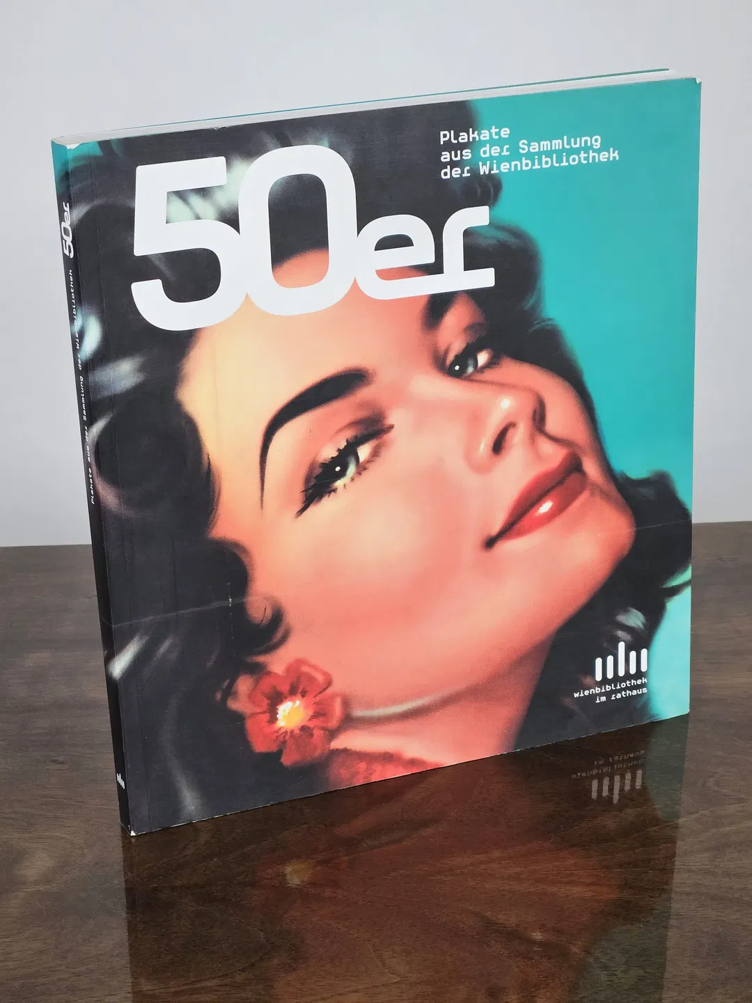 50er Plakate aus der Sammlung der Wienbibliothek - Julia König-Rainer (Hrsg.) - Bild 1