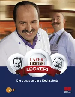 Lafer! Lichter! Lecker! - Johann Lafer,Horst Lichter - Bild 1