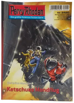 Romanheft Perry Rhodan Ketschuas Mondflug Erstauflage Nr. 2420 - Bild 1