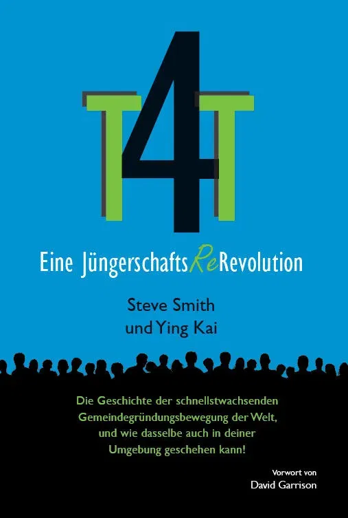 T4T - Eine Jüngerschafts-Re-Revolution - Steve Smith,Ying Kai - Bild 2