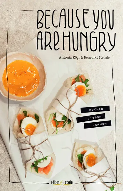 Because you are hungry - Antonia Kögl, Benedikt Steinle - Bild 1