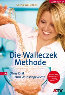 Die Walleczek-Methode - Sasha Walleczek