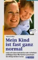 Mein Kind ist fast ganz normal - Nancy B. Miller - Bild 1